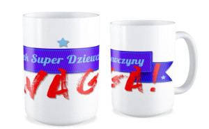 Kubek dla niej Uwaga kubek super dziewczyny
