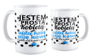 Kubek dla niej Jestem prostą kobietą