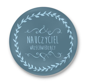 Przypinka dla nauczyciela Nauczyciel Wszechwiedzący