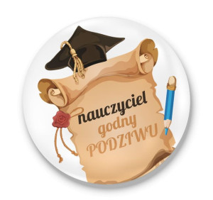 Przypinka dla nauczyciela Nauczyciel godny Podziwu