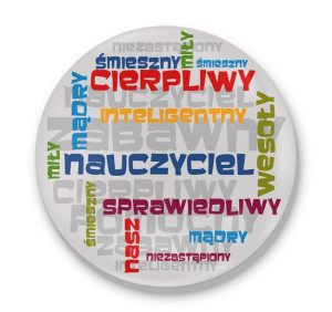 Przypinka dla nauczyciela Nauczyciel cierpliwy ,wesoły
