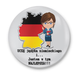 Przypinka dla nauczyciela Uczę języka niemieckiego i jestem w tym Najlepsza