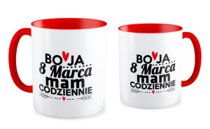 Kubek dla kobiety Bo ja 8 marca Mam Codziennie