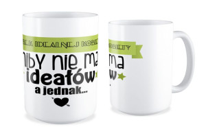 Kubek dla kobiety Kubek idealnej kobiety niby nie ma ideałów a jednak...