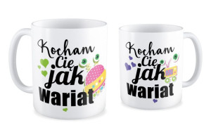 Kubek na walentynki Kocham Cię jak wariat