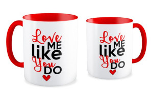 Kubek na walentynki Love me like you do