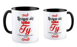 Kubek miłosny Liczysz się tylko Ty