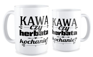 Kubek miłosny Kawa czy herbata kochanie