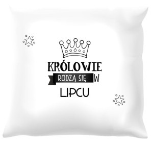 Poduszka biała Królowie rodzą się w lipcu