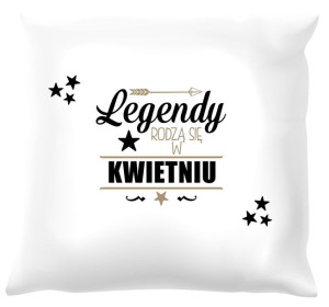 Poduszka biała Legendy rodzą się w kwietniu