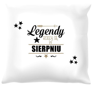 Poduszka biała Legendy rodzą się w sierpniu