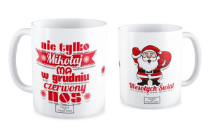 Kubek Świąteczny z Logo Twojej Firmy Nie tylko Mikołaj ma w grudniu czerwon
