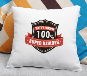Poduszka dla Super Dziadka 100% Satysfakcji