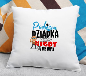 Poduszka dla Dziadka który nigdy się nie myli