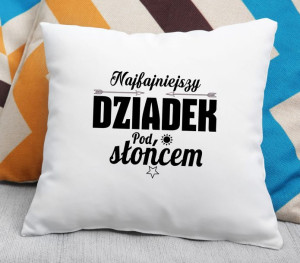Poduszka dla Dziadka Najfajniejszy Dziadek pod słońcem