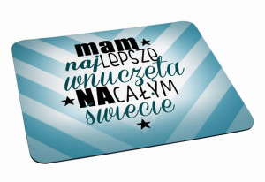 Podkładka pod myszkę dla Dziadka Mam najlepszego wnuczka na całym świecie