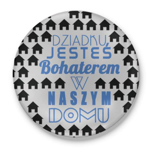 Otwieracz z nadrukiem dla Dziadka Jesteś bohaterem w naszym domu
