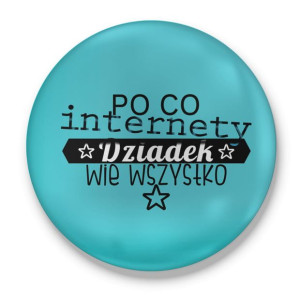 Otwieracz z nadrukiem dla Dziadka Po co internety Dziadek wie wszystko