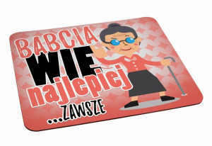 Podkładka pod myszkę dla Babci która zawsze wie najlepiej