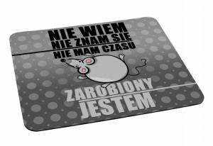 Podkładka pod myszkę Zarobiony jestem