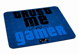 Podkładka pod myszkę Trust me I'm gamer