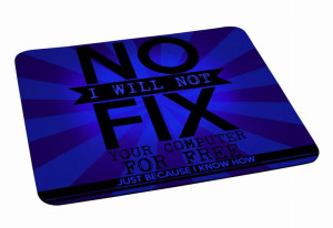 Podkładka pod myszkę I will not fix Your Computer for free