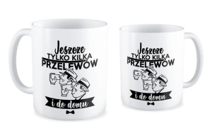 Kubek dla pracownika Jeszcze tylko kilka przelewów i do domu