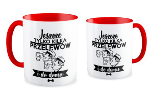 Kubek dla pracownika Jeszcze tylko kilka przelewów i do domu