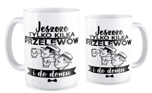 Kubek dla pracownika Jeszcze tylko kilka przelewów i do domu