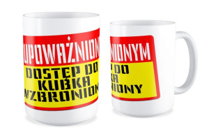 Kubek dla pracownika Nieupoważnionym dostę wzbroniony