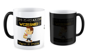 Kubek dla pracownika Bo chciałem wcześniej wyjść z pracy