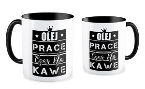 Kubek dla pracownika Olej pracę czas na kawę