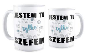 Kubek dla Szefa Jestem tu tylko szefem