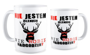 Kubek dla pracownika Nie jestem jeleniem nie robię nadgodzin