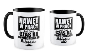 Kubek dla pracownika Nawet w pracy jest czas na chwilę relaksu