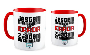 Kubek dla informatyka Taki ERROR to ja zjadam na śniadanie