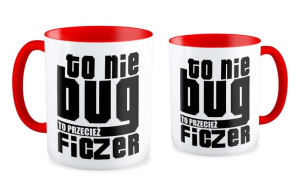 Kubek dla informatyka To nie bug to przecież ficzer