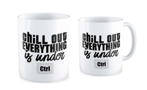 Kubek dla informatyka Chill out everything is under Ctrl