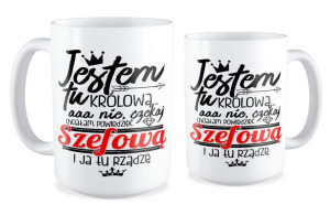 Kubek dla szefowej Jestem tu królową
