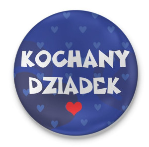 Przypinka z nadrukiem dla Kochanego Dziadziusia
