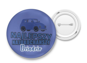 Przypinka z nadrukiem dla Najukochańszego Dziadziusia