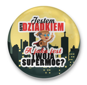 Przypinka z nadrukiem dla Super Dziadka Jaka jest twoja supermoc