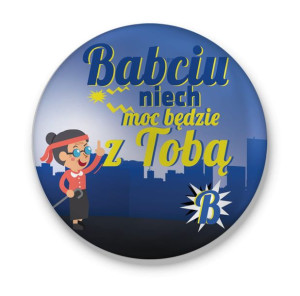 Przypinka dla Babci Niech moc będzie z Tobą