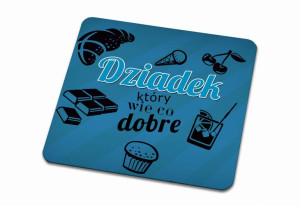 Podkładka pod kubek dla Dziadka Który wie co dobre