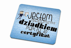 Podkładka pod kubek dla Najlepszego Dziadka Mam na to certyfikat
