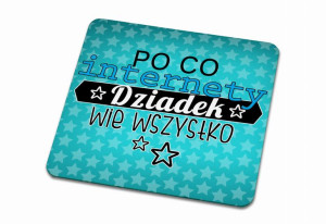 Podkładka pod kubek dla Dziadka Po co internety Dziadek wie wszystko