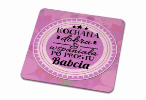 Podkładka pod kubek dla Babci Po prosu Babcia