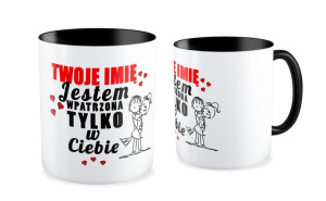Kubek na walentynki z imieniem Jestem wpatrzona tylko w Ciebie