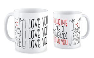 Kubek na walentynki z imieniem Chcę Ci powiedzieć I love You