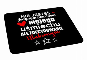 Podkładka pod myszkę na Walentynki Jesteś powodem mojego uśmiechu